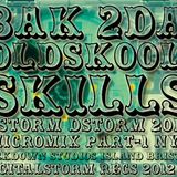 BAK 2DA OLDSKOOL SKILLZ-MICROMIX-PART1-BSTORM-NYE 2012