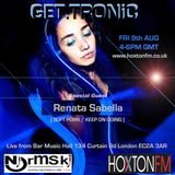 GET.TRONIC every Friday www.hoxtonfm.co.uk with Renata Sabella in the mix live at Bar Music Hall