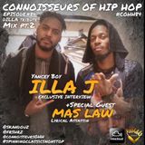 Connoisseurs Of Hip Hop Episode84 Illa J Mas Law