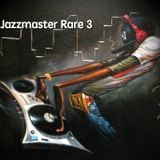 Jazzmaster - Rare Volume 3