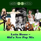 Electro Pop - Old & New Latin Hose (adr23mix)