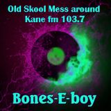 KFMP - OLD SKOOL. Bones-E-boy . Old Skool Mess-around #38. (80s & 90s Vinyl house tracking) Kane fm