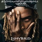#FettyWap20MinuteMix
