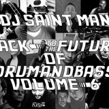 DJ Saint Man - Back To The Future Of Drum&Bass Vol.6