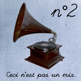 Ceci n'est pas un mix n°2