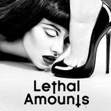 Lethal Amounts 005. Yes Mistress by Rosie Bojangles