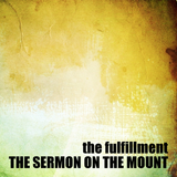 03) The Sermon on the Mount, The Fulfillment