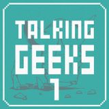 Talking Geeks #1 10 01 2013