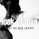 DJ Big Jacks - Look Of Love