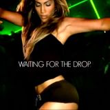 Waiting For The Drop