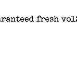 guaranteed fresh vol2 (mosart212)