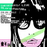 TheseGuys! 50min from 2hours Live@LorscherVilla 28.01.2012