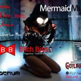 Mermaid Music show w/ Exclusive Podcast's by Bitch Bros (Argentina)