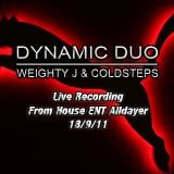 Dynamic Duo Live Recording From House ENT Alldayer 18/9/11