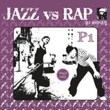 DJ Anycut : JAZZ vs RAP