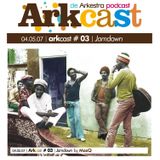 ARKcast # 03 | Jamdown by MasQ