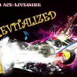 DJ Ace-Livewire Revitalized