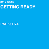 GETTING READY - PARKER74 - 2369 MIX