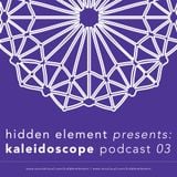 Hidden Element - Kaleidoscope Podcast 03 w/ Physical Illusion & Fade