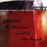 NINZHS - The Wretched revisited the Fragile