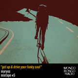 049. Get up & drive your funky soul Mixtape #5