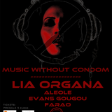 AleOle @ Music Without Condom invites Lia Organa 29-03-2014