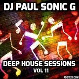 DJ PAUL SONIC G presents DEEP HOUSE sessions vol 11