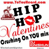Dj Ignishun - Crushing on you Valentine Days Mix