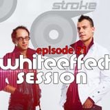 Stroke 69 - Whiteeffect Session - ep 21