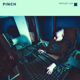 XLR8R Podcast 409: Pinch