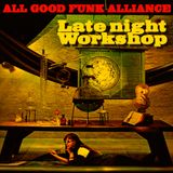 #95: Late Night Workshop (mixed by A.G.F.A.)