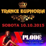 Trance Euphoria @ Dance Hall Xplode (10-10-2015)