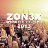Zon3X - Spring Tech House Mix 2013