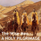 27.12.15 - The Wise Men: A Holy Pilgrimage