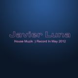 House Muzik :) Record In May 2012