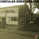 Circular Road 2003 Hip Hop Mix