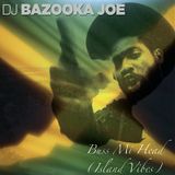 Buss Mi Head (Island Vibes) Reggae Mix