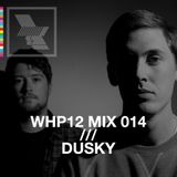 WHP12 MIX 014 /// DUSKY x RA