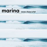 cacao chaos is FAT - marina