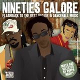 Nineties Galore! Flashback to the best decade in dancehall music