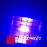 Shaded Music Show #20
