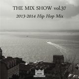 THE MIX SHOW vol.37 -2013-2014 Hip Hop Mix- (Mixed by DJ H!ROKi, 2015-01-02)