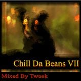 Chill da Beans VII