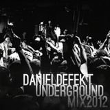 Daniel Defekt - Underground Mix 2012