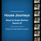 Sergio Martínez presents "House Journeys" - Session 03 - February 28, 2013.