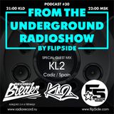 FLIP5IDE - From The Underground Radioshow podcast #030 with KL2