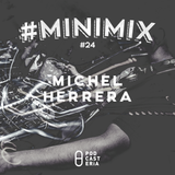 #Minimix No. 24 - Michel Herrera. Feel Flow!, Storm Queen, Keller Kind.