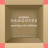Endless Hangover S.02 Ε.06 (27/10/15) Edition: Moving out with friends