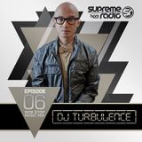 Supreme Radio: Episode 6 - DJ Turbulence