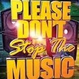 Please Don't Stop The Music